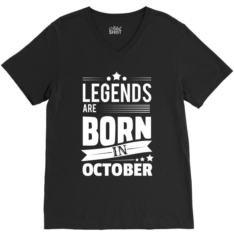 Legends Are Born In October V-neck Tee | Artistshot