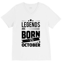 Legends Are Born In October V-neck Tee | Artistshot