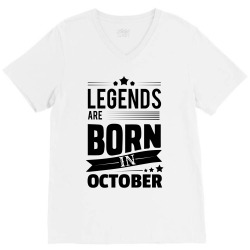 Legends Are Born In October V-Neck Tee | Artistshot