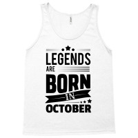Legends Are Born In October Tank Top | Artistshot