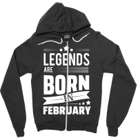Legends Are Born In February Zipper Hoodie | Artistshot