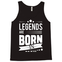 Legends Are Born In May Tank Top | Artistshot
