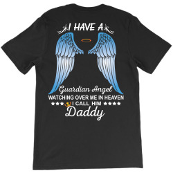 My Daddy Is My Guardian Angel T-Shirt | Artistshot