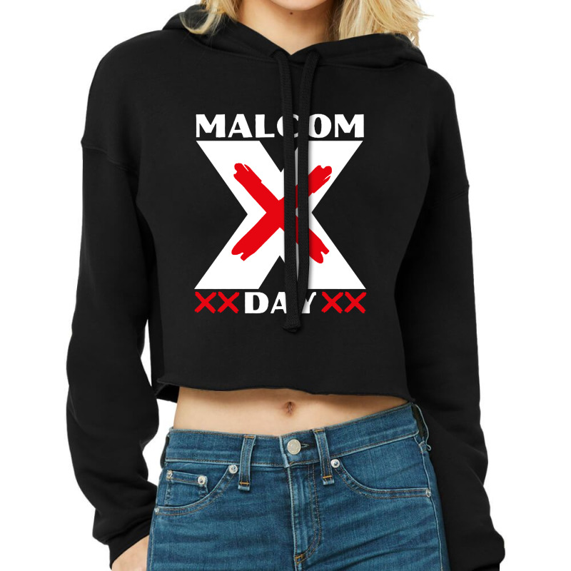 Malcolm X Day Cropped Hoodie by Cilukba | Artistshot