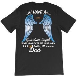 My Dad Is My Guardian Angel T-Shirt | Artistshot