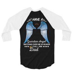 My Dad Is My Guardian Angel 3/4 Sleeve Shirt | Artistshot