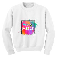 Happy Holi Color India Hindu Happy Holi Youth Sweatshirt | Artistshot