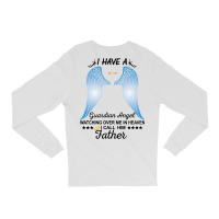 My Father Is My Guardian Angel Long Sleeve Shirts | Artistshot