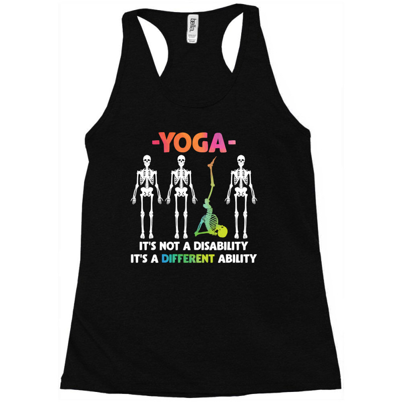 Yoga Fitness Not Disability Different Ability Skeleton 327 Bodybuildin Racerback Tank by offensejuggler | Artistshot