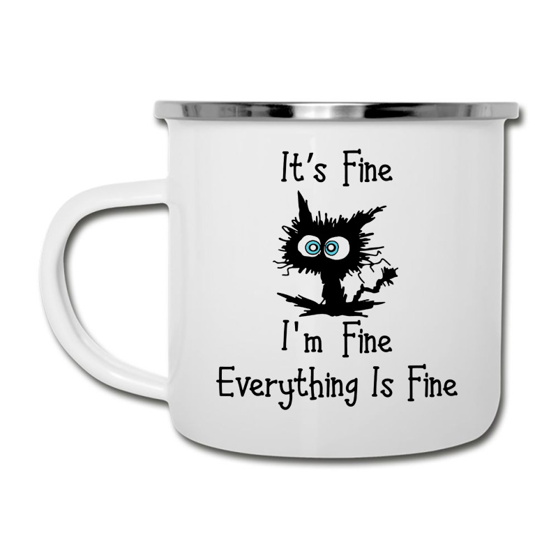 Its Fine Im Fine Everythings Fine Camper Cup | Artistshot