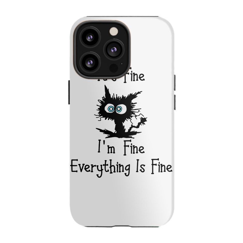 Its Fine Im Fine Everythings Fine Iphone 13 Pro Case | Artistshot