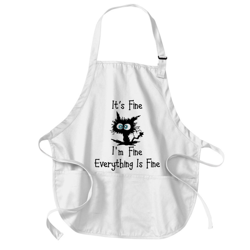 Its Fine Im Fine Everythings Fine Medium-length Apron | Artistshot