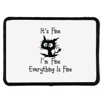 Its Fine Im Fine Everythings Fine Rectangle Patch | Artistshot