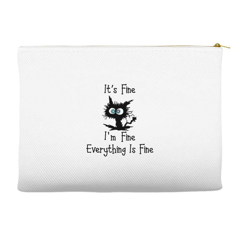 Its Fine Im Fine Everythings Fine Accessory Pouches | Artistshot