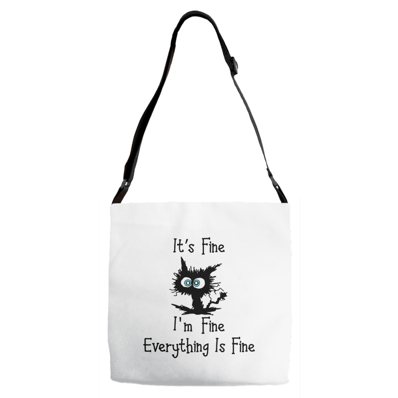 Its Fine Im Fine Everythings Fine Adjustable Strap Totes | Artistshot