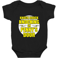 Knock Knock Knocking On Penny's Door Baby Bodysuit | Artistshot