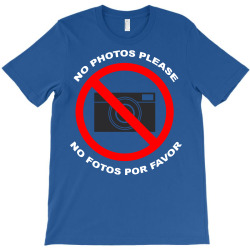 no photos please T-Shirt | Artistshot