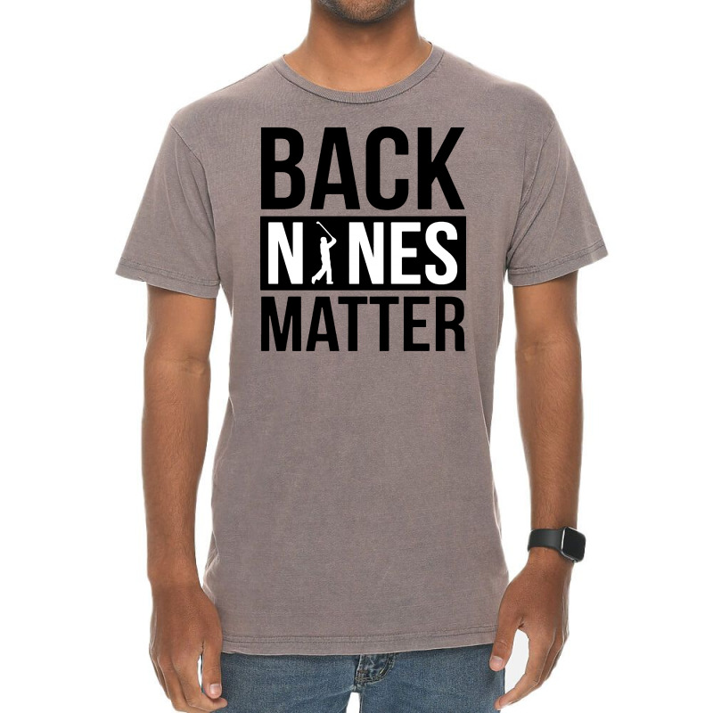 Back Nines Matter Funny Golf Vintage T-Shirt by Batikmadrim Art | Artistshot