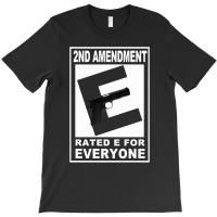 Second Amendment Rated E For Everyone T-shirt | Artistshot