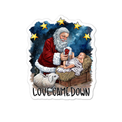 Love Came Down Sticker Designed By Badaudesign