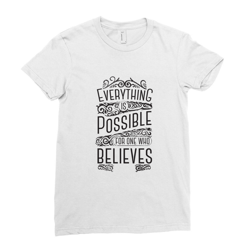 Everything Is Possible Ladies Fitted T-Shirt by Chiks | Artistshot