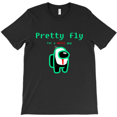 Pretty Fly For A White Guy T-shirt Designed By Dodik Qurniawan