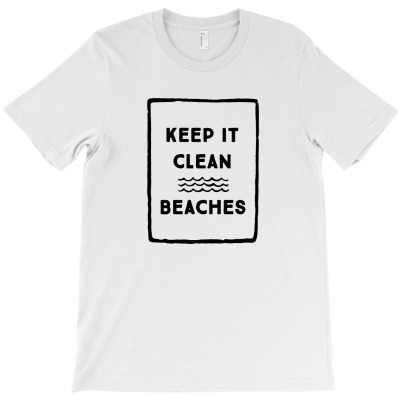 Keep It Clean Beaches [tw] T-shirt Designed By J.oshgro Bandot
