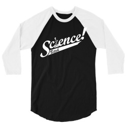 science! 3/4 Sleeve Shirt | Artistshot