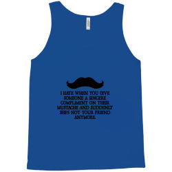 shes not your friend anymore moustache Tank Top | Artistshot