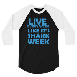 shark week live every week 3/4 Sleeve Shirt | Artistshot