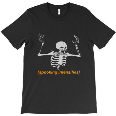 Spooking Intensifies Spooky Scary Skeleton Meme Essential T Shirt T-shirt Designed By Dian Sari