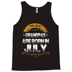 The Best Grandpas Are Born In July Tank Top | Artistshot