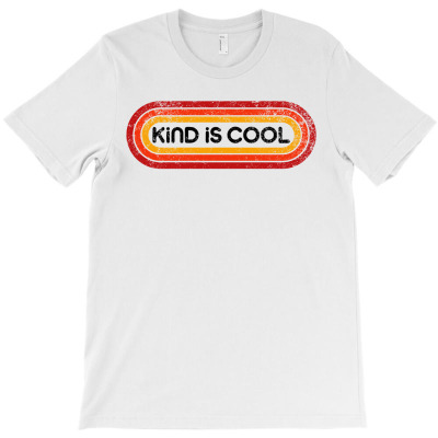 Kind Is Cool 03[tw] T-shirt Designed By J.oshgro Bandot