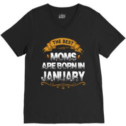 the best moms are born in january V-Neck Tee | Artistshot