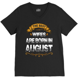 The Best Wifes Are Born In August V-Neck Tee | Artistshot