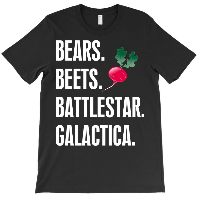 Custom Bears Beets Battlestar Galactica Tshirt By Rardesign Artistshot