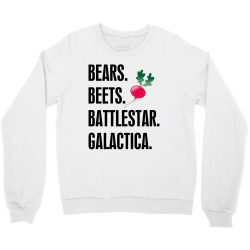 Bears Beets Battlestar Galactica Crewneck Sweatshirt | Artistshot