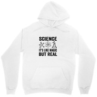 Science It's Like Magic  But Real Unisex Hoodie | Artistshot