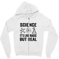 Science It's Like Magic  But Real Zipper Hoodie | Artistshot