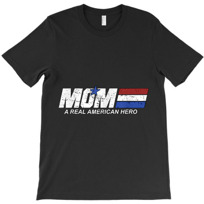 Mom A Real America Hero T-shirt Designed By Heather Briganti