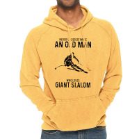 Never Underestimate An Old Man Who Loves Giant Slalom Vintage Hoodie | Artistshot