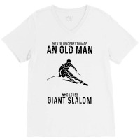 Never Underestimate An Old Man Who Loves Giant Slalom V-neck Tee | Artistshot