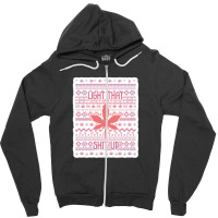 I Post Shit To Cheer Up Your Girl After You Give Her Wack Sex 67452080 Zipper Hoodie | Artistshot