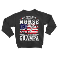 Mens Funny My Favorite Nurse Calls Me Grampa Father's Day T Shirt Toddler Sweatshirt | Artistshot
