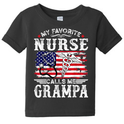 mens funny my favorite nurse calls me grampa father's day t shirt Baby Tee | Artistshot