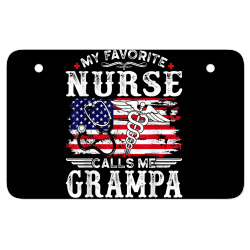 mens funny my favorite nurse calls me grampa father's day t shirt ATV License Plate | Artistshot