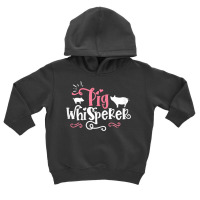 Pig Whisperer   Cute Farmer Gift T Shirt Toddler Hoodie | Artistshot