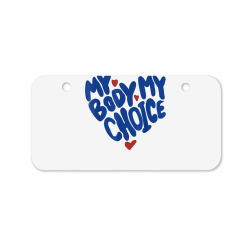 my body my choice feminist women's rights cute heart t shirt Bicycle License Plate | Artistshot