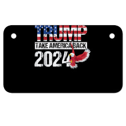 trump 2024 flag take america back men women trump 2024 t shirt Motorcycle License Plate | Artistshot