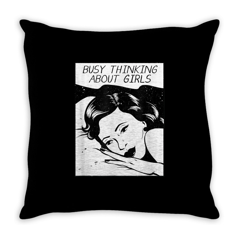Busy Thinking About Girls T Shirt Throw Pillow | Artistshot